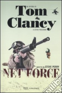 Net Force libro di Clancy Tom; Perry Steve; Pieczeink Steve