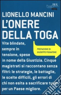 L'onere della toga libro di Mancini Lionello