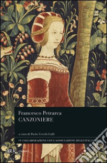 Canzoniere libro di Petrarca Francesco; Vecchi Galli P. (cur.)