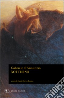 Notturno libro di D'Annunzio Gabriele; Davico Bonino G. (cur.)