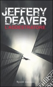 L'addestratore libro di Deaver Jeffery