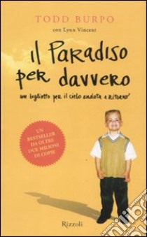 Il paradiso per davvero libro di Burpo Todd - Vincent Lynn