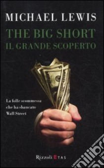 The Big Short. Il grande scoperto libro di Lewis Michael