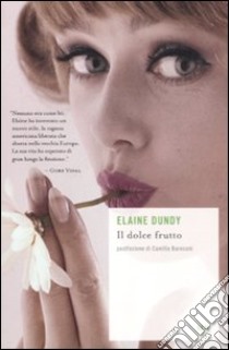 Il dolce frutto libro di Dundy Elaine