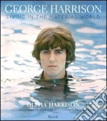 George Harrison. Living in the material world. Ediz. illustrata libro di Harrison Olivia; Holborn M. (cur.)