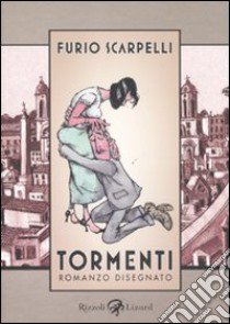 Tormenti libro di Scarpelli Furio