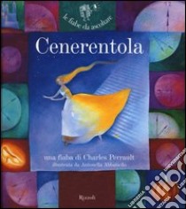 Cenerentola. Ediz. illustrata. Con CD Audio libro di Perrault Charles; Parazzoli Paola