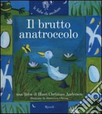 Il brutto anatroccolo. Ediz. illustrata. Con CD Audio libro di Andersen Hans Christian; Parazzoli P. (cur.)