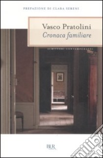 Cronaca familiare libro di Pratolini Vasco