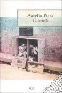 Tuttestelle libro di Picca Aurelio