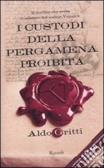 I custodi della pergamena proibita libro di Gritti Aldo