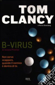 B-virus. Giochi di potere libro di Clancy Tom; Greenberg Martin; Preisler Jerome