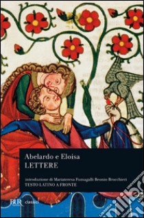 Lettere di Abelardo e Eloisa. Testo latino a fronte libro di Abelardo Pietro; Scerbanenco C. (cur.)