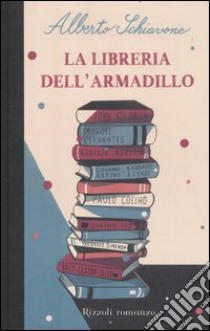 La libreria dell'armadillo libro di Schiavone Alberto