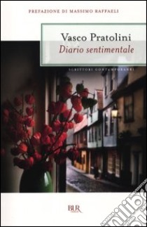 Diario sentimentale libro di Pratolini Vasco