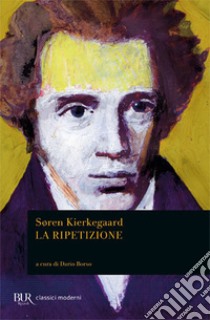 La ripetizione libro di Kierkegaard Sören