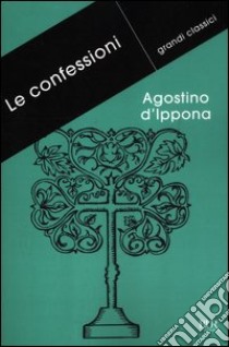 Le confessioni libro di Agostino (sant')