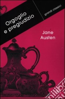 Orgoglio e pregiudizio libro di Austen Jane