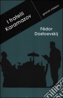 I fratelli Karamazov libro di Dostoevskij Fëdor