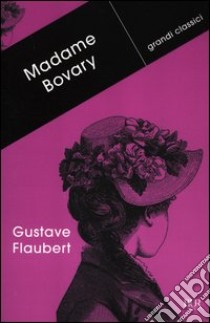 Madame Bovary libro di Flaubert Gustave