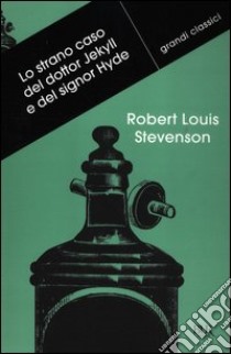 Lo strano caso del dottor Jekyll e del signor Hyde libro di Stevenson Robert Louis