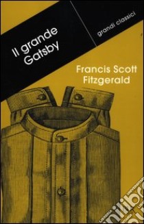 Il grande Gatsby libro di Fitzgerald Francis Scott