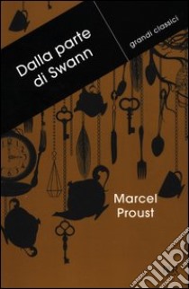 Dalla parte di Swann libro di Proust Marcel