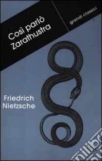 Così parlò Zarathustra libro di Nietzsche Friedrich