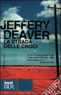 La strada delle croci libro di Deaver Jeffery