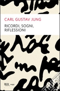 Ricordi, sogni, riflessioni libro di Jung Carl Gustav; Jaffé A. (cur.)