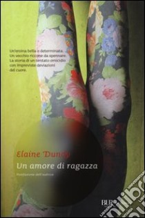 Un amore di ragazza libro di Dundy Elaine