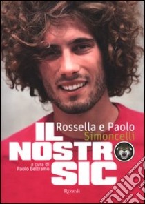 Il nostro Sic libro di Simoncelli Rossella - Simoncelli Paolo