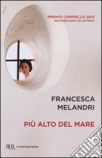 Più alto del mare libro di Melandri Francesca