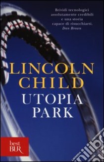 Utopia Park libro di Child Lincoln