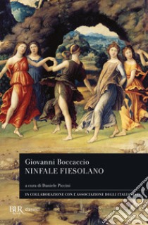 Ninfale fiesolano libro di Boccaccio Giovanni; Piccini D. (cur.)