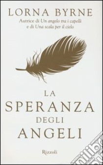 La speranza degli angeli libro di Byrne Lorna