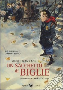 Un sacchetto di biglie libro di Bailly Vincent; Kris; Joffo Joseph