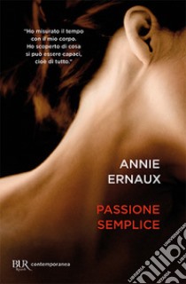 Passione semplice libro di Ernaux Annie