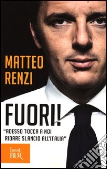 Fuori! libro di Renzi Matteo