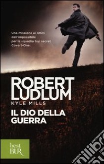 Il dio della guerra libro di Ludlum Robert; Mills Kyle