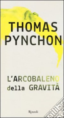 L'arcobaleno della gravità libro di Pynchon Thomas