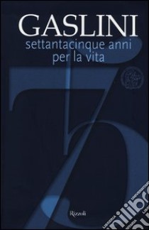 Gaslini. Settantacinque anni per la vita libro di Lingua Paolo; Infante Antonio