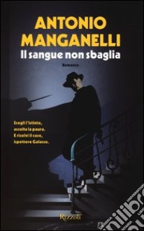 Il sangue non sbaglia libro di Manganelli Antonio