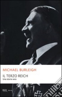 Il Terzo Reich libro di Burleigh Michael