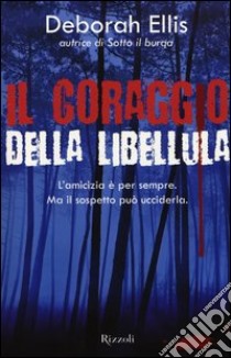 Il coraggio della libellula libro di Ellis Deborah