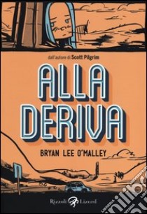 Alla deriva libro di O'Malley Brian Lee