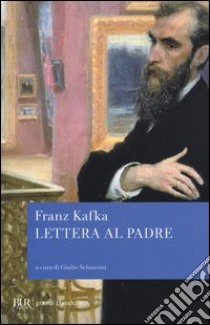 Lettera al padre libro di Kafka Franz; Schiavoni G. (cur.)