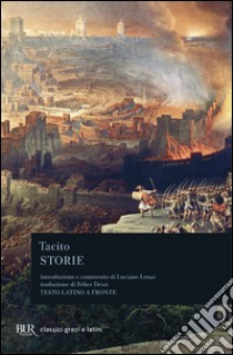 Storie. Testo latino a fronte libro di Tacito Publio Cornelio