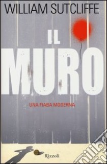 Il muro libro di Sutcliffe William