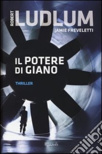 Il potere di Giano libro di Ludlum Robert; Freveletti Jamie